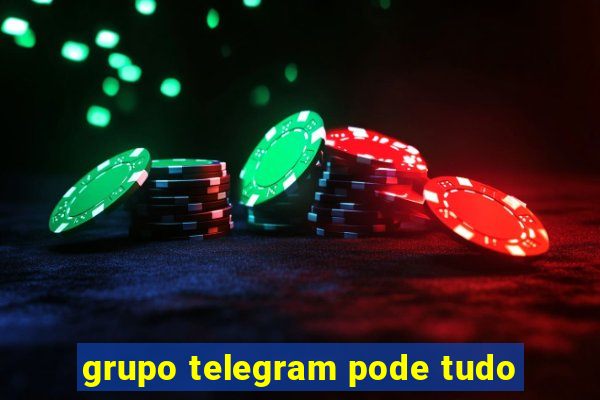 grupo telegram pode tudo